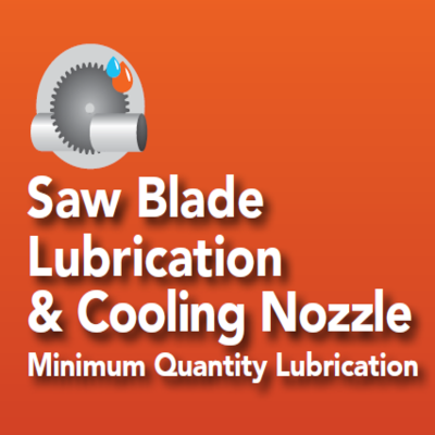 💡 Minimum Quantity Lubrication for Sawing